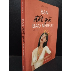 Bạn Đắt giá bao nhiêu Vãn Tình 2019 mới 80% bẩn nhẹ HCM1805 self-help Rebooks.vn