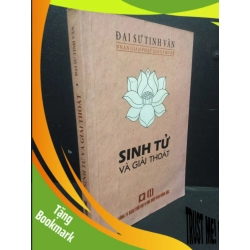 (TẶNG BOOKMARK) Sinh Tử Và Giải Thoát mới 70% ố nhẹ, bị ghi trong sách, có nếp gấp 2014 RBK2105 Đại Sư Tinh Vân SÁCH TÂM LINH - TÔN GIÁO - THIỀN