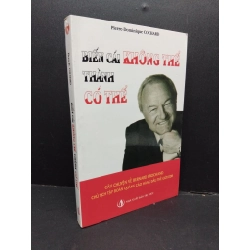 Biến cái không thể thành có thể mới 90% bẩn bìa, ố nhẹ 2008 HCM1710 Pierre-D. COCHARD KỸ NĂNG