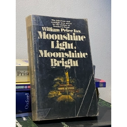 Moonshine Light. Moonshine Bright - William Price Fox 453541