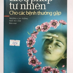 LIỆU PHÁP TỰ NHIÊN CHO CÁC BỆNH THƯỜNG GẶP 