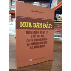 Mua bán đất: Thẩm định pháp lý, các rủi ro, cách phòng ngừa và những hỏi đáp có liên quan - Luật sư Nguyễn Phước Vẹn