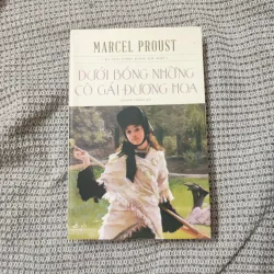 Dưới bóng những cô gái đương hoa - Marcel Proust