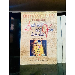 (Sách cũ SCGR) Anh mới biết lần đầu - Phương Lan - Văn học VAVOA1ST2-13 Blogmeo090426