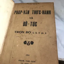 Pháp văn thực hành và bổ túc ( trọn bộ 1 2 3 4) - Nguyễn Văn Hạnh in năm 1950 990685
