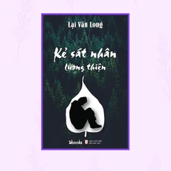 MKP │Kẻ Sát Nhân Lương Thiện - Lại Văn Long