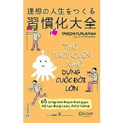 Tạo thói quen nhỏ dựng cuộc đời lớn mới 100% HCM.PO Takeshi Furukawa Oreka-Blogmeo