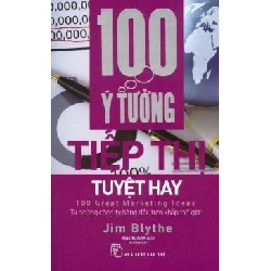 100 Ý Tưởng Tiếp Thị Tuyệt Hay - Jim Blythe (Mới 100%) Marketing, bán hàng, NXB Trẻ - SÁCH ĐẠI HỌC