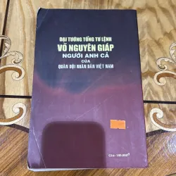ĐẠI TƯỚNG TỔNG TƯ LỆNH VÕ NGUYÊN GIÁP NGƯỜI ANH CẢ CỦA QĐND VIỆT NAM 801758