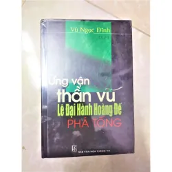 Sách: Ứng vận thần vũ - Lê Đại hành hoàng đế phá Tống (bộ 2T) 932543