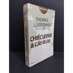 Chiếc Lexus và cây ô liu mới 80% bẩn bìa, ố vàng, tróc gáy nhẹ 2009 HCM2811 Thomas L. Friedman LỊCH SỬ - CHÍNH TRỊ - TRIẾT HỌC Oreka Blogmeo