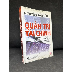 [Phiên Chợ Sách Cũ] Quản Trị Tài Chính, 2013 - Nguyễn Tấn Bình S1604-SBM 1027849