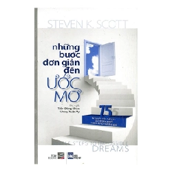 Những Bước Đơn Giản Đến Ước Mơ (Tái Bản 2010) - Steven K. Scott ASB.PO Oreka Blogmeo 230225