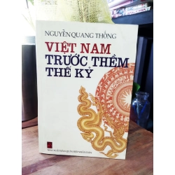 Việt Nam trước thềm thế kỷ - Nguyễn Quang Thống