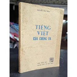 Tiếng việt của chúng ta - Nguyễn Kim Thản 713745