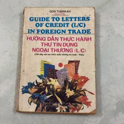 Hướng dẫn thực hành thư tín dụng ngoại thương (L/C) - Goh Tianwah