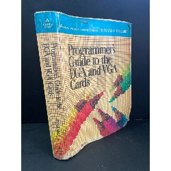 Programmer's guide to the EGA and VGA cards mới 60% bẩn bìa, ố vàng, rách bìa Richard E.Ferraro HCM3004 NGOẠI VĂN