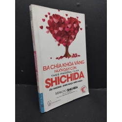 Ba chìa khóa vàng nuôi dạy con theo phương pháp Shichida mới 70% ố vàng 2016 HCM1008 Makoto Shichida MẸ VÀ BÉ