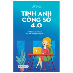 Tinh Anh Công Sở 4.0 - Phó Thủ Vĩnh ASB.PO Oreka Blogmeo 230225