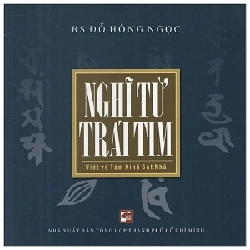 Nghĩ Từ Trái Tim - Viết Về Tâm Kinh Bát Nhã - BS. Đỗ Hồng Ngọc (Mới 100%) Phật giáo, NXB Tổng Hợp TPHCM - SÁCH ĐẠI HỌC