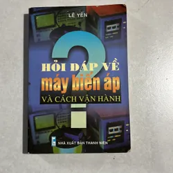 Hỏi đáp về máy biến áp và cách vận hành - Lê Yến