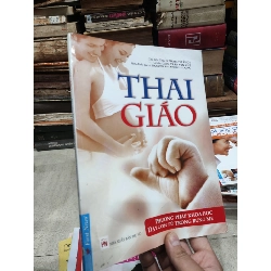 Thai giáo phương pháp khoa học dạy con từ trong bụng mẹ - tiến sĩ Phạm Thị Thuý 799699