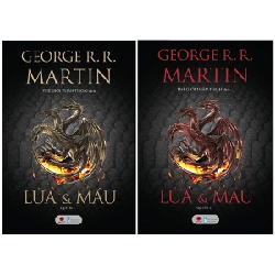 Lửa Và Máu (Bộ 2 Cuốn) - George R. R. Martin ASB.PO Oreka-Blogmeo120125