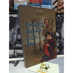 THÁNG NGÀY CÓ EM - TỪ TỐC