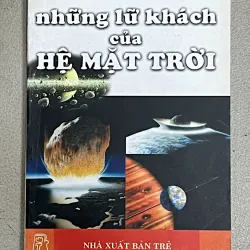 NHỮNG LỮ  KHÁCH CỦA HỆ MẶT TRỜI - Soạn giả PHẠM THANH MINH