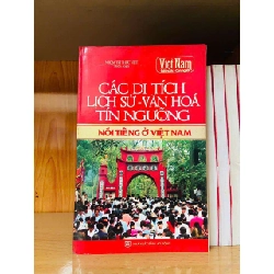 Các di tích lịch sử - văn hóa tín ngưỡng nổi tiếng ở Việt Nam - LỊCH SỬ - CHÍNH TRỊ - TRIẾT HỌC - Văn võ - VAVO3110-135 Rebooks.vn