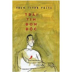 Trái Tim Đơn Độc - Phạm Thanh Phong ASB.PO Oreka Blogmeo 230225