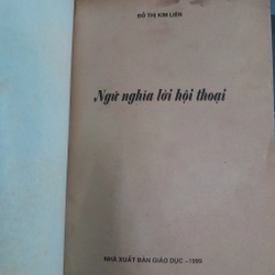 NGỮ NGHĨA LỜI HỘI THOẠI - ĐỖ THỊ KIM LIÊN
 499703