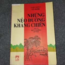 NHỮNG NẺO ĐƯỜNG KHÁNG CHIẾN - THIẾU TƯỚNG VÕ BẨM