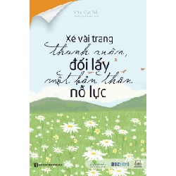 Xé vài trang thanh xuân, đổi lấy một bản thân nỗ lực Mới 100% HCM.PO Văn Cát Nhi 158607