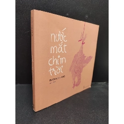 (TẶNG BOOKMARK) Nước mắt chim trời năm 2019 mới 80% bẩn nhẹ có mộc đỏ đầu sách RBK0203 văn học