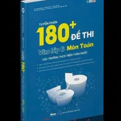 Sách Tuyển chọn 180 đề thi vào lớp 6 môn Toán - Moonbook 976062
