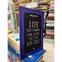 108 tác phẩm văn học thế kỷ XX - XXI - Đoàn Tử Huyến 467896