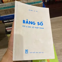 BẢNG SỐ VỚI 4 CHỮ SỐ THẬP PHÂN (XB 2002) 994074