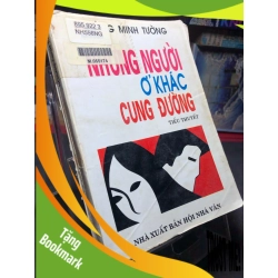 (TẶNG BOOKMARK) Những người ở khác cung đường mới 50% ố nặng bẩn ẩm cong gáy có dấu mộc và viết nhẹ trang đầu 1995 Hoàng Minh Tường RBK0906 SÁCH VĂN HỌC