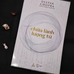 CHỮA LÀNH LƯỢNG TỬ - DEEPAK CHOPRA