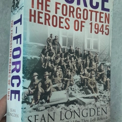 T-Force The Forgotten Heroes of 1945