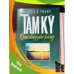 (TẶNG BOOKMARK) Tam Kỳ qua sóng phế hưng - Nguyễn Quyết Thắng - VĂN HỌC - RBK1211