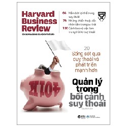 HBR Onpoint 2021 - Quản Lý Trong Bối Cảnh Suy Thoái - Harvard Business Review 191406