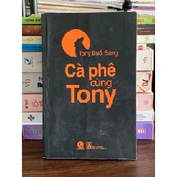 Cà phê cùng Tony – Tony Buổi Sáng 573958
