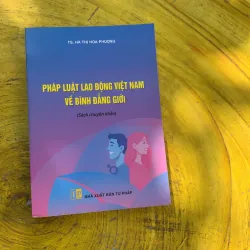  COMBO PHÁP LUẬT LAO ĐỘNG VIỆT NAM VỀ BÌNH ĐẲNG GIỚI & NỮ LÃNH ĐẠO VÀ ĐỊNH KIẾN GIỚI  788046