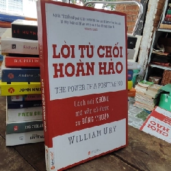Lời từ chối hoàn hảo - William Ury 129770
