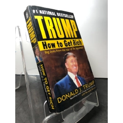 Trump How to get rich mới 85% bẩn nhẹ Donald J Trump,Meredith McI HPB1408 NGOẠI VĂN 350421
