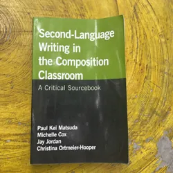 SECOND - LANGUAGE WRITING IN THE COMPOSITION CLASSROOM 
