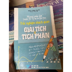 Phương Pháp Mới Luyện Thi Tú Tài Và Đại Học: Trắc Nghiệm Khách Quan Giải Tích Và Tích Phân - Đoàn Vương Nguyên 2007 Tham khảo - luyện thi VAVO-AK2ST1