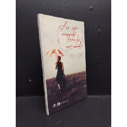 (TẶNG BOOKMARK) Ai Rồi Cũng Chỉ Còn Lại Một Mình mới 80% ố nhẹ 2014 RBK2606 Phương Huyền VĂN HỌC